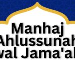 Manhaj Ahlussunah wal Jama’ah.